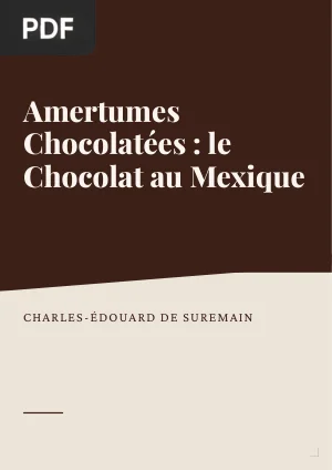 Amertumes chocolatées : appropriations et valeurs antagoniques du chocolat au Mexique