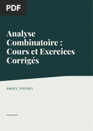 Analyse Combinatoire : Cours et Exercices Corrigés