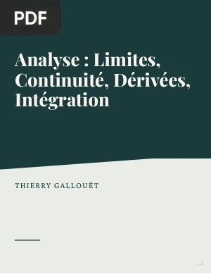 Analyse : Limites, Continuité, Dérivées, Intégration