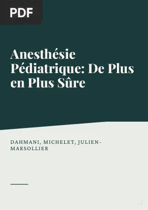 Anesthésie Pédiatrique : De Plus en Plus Sûre