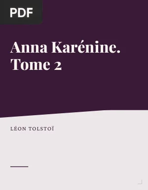 Anna Karénine. Tome 2