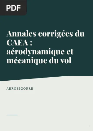 Annales corrigées du CAEA : aérodynamique et mécanique du vol