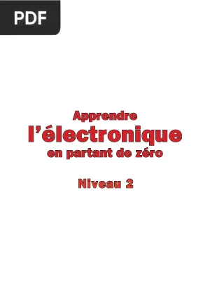 Apprendre l'Électronique en Partant de Zéro - Niveau 2