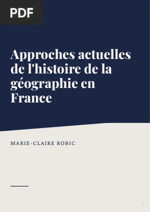 Approches actuelles de l'histoire de la géographie en France