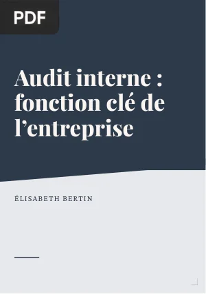 Audit interne : fonction clé de l'entreprise