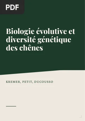 Biologie évolutive et diversité génétique des chênes sessile et pédonculé