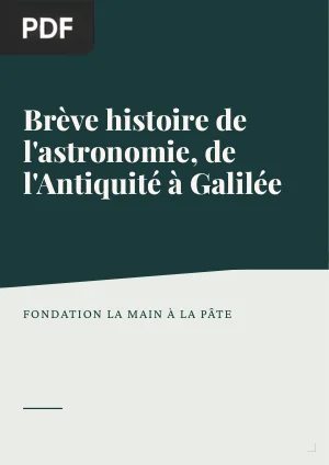 Brève histoire de l'astronomie, de l'Antiquité à Galilée