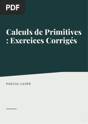 Calculs de Primitives : Exercices Corrigés