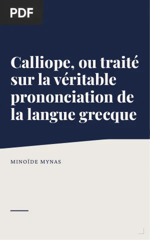 Calliope, ou Traité sur la Véritable Prononciation de la Langue Grecque