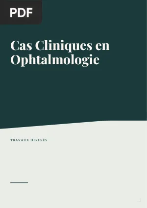 Cas Cliniques en Ophtalmologie