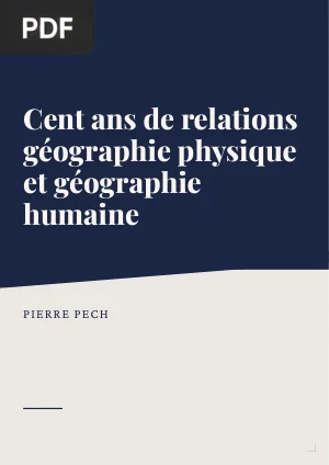 Cent ans de relations géographie physique et géographie humaine : innovation ou statu quo ?