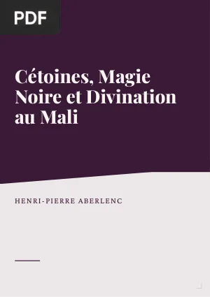 Cétoines, magie noire et divination au Mali
