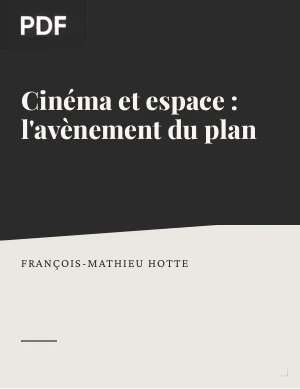 Cinéma et espace : l'avènement du plan par l'expérience du paysage