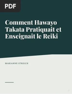 Comment Hawayo Takata Pratiquait et Enseignait le Reiki