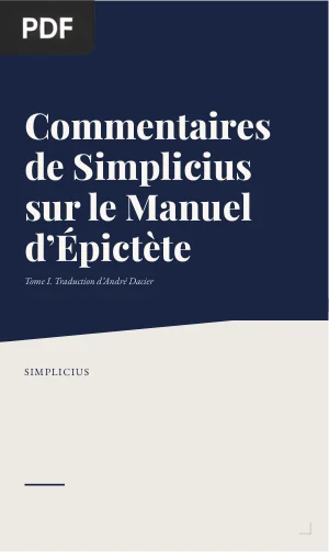 Commentaires de Simplicius sur le Manuel d'Épictète. Tome I