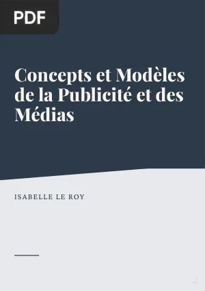 Concepts et Modèles de la Publicité et des Médias dans un Monde en (r)évolution