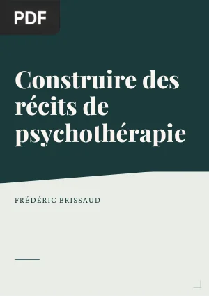Construire des récits de psychothérapie