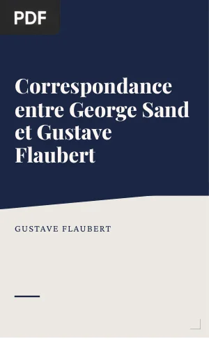Correspondance entre George Sand et Gustave Flaubert