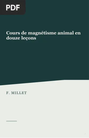 Cours de magnétisme animal en douze leçons
