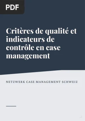 Critères de qualité et indicateurs de contrôle en case management