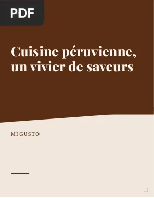 Cuisine péruvienne, un vivier de saveurs