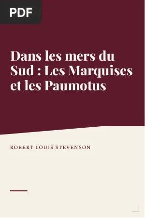 Dans les mers du Sud : Les Marquises et les Paumotus