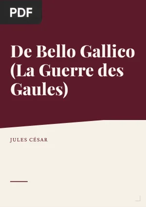 De Bello Gallico (La Guerre des Gaules)