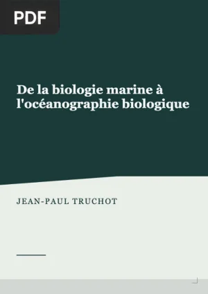De la biologie marine a l’oceanographie biologique: l’evolution de la connaissance biologique marine depuis le milieu du XIXe siècle