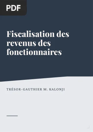 De la fiscalisation des revenus des fonctionnaires, agents publics et membres des institutions nationales et provinciales et des cabinets politiques