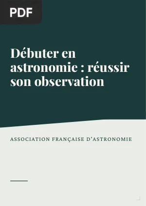 Débuter en astronomie : réussir son observation