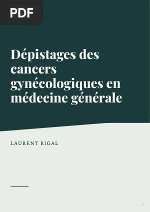 Dépistages des cancers gynécologiques en médecine générale