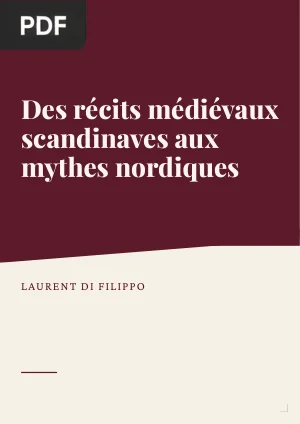 Des récits médiévaux scandinaves aux mythes nordiques : catégorisations et processus d'universalisation