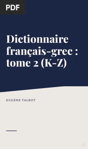 Dictionnaire Français-Grec : Tome 2 (K-Z)