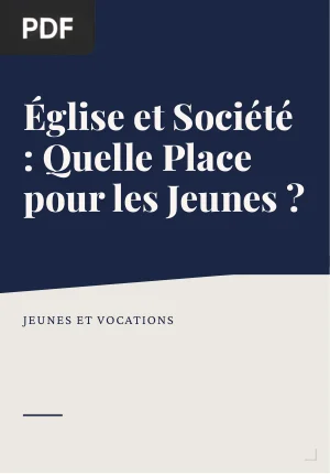 Église et Société, Quelle Place pour les Jeunes ?