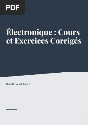 Électronique : Cours et Exercices Corrigés
