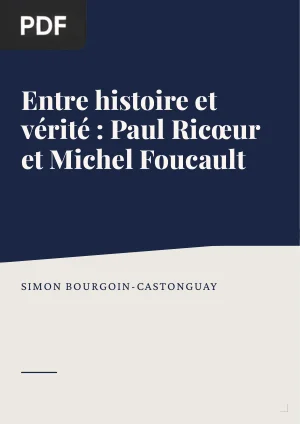 Entre histoire et vérité : Paul Ricœur et Michel Foucault
