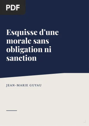 Esquisse d'une morale sans obligation ni sanction