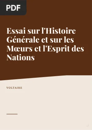 Essai sur l'Histoire Générale et sur les Mœurs et l'Esprit des Nations
