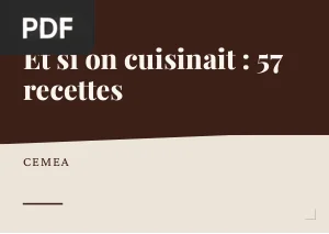 Et si on cuisinait : 57 recettes