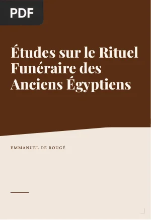 Études sur le Rituel Funéraire des Anciens Égyptiens