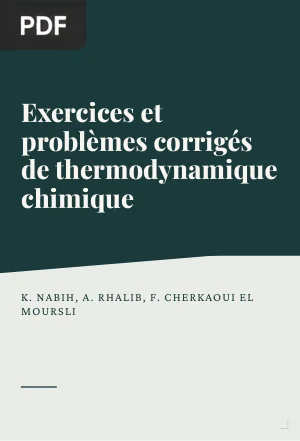 Exercices et problèmes corrigés de thermodynamique chimique