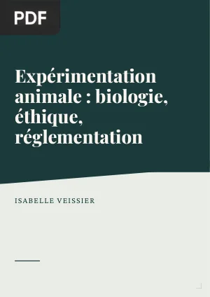 Expérimentation animale: biologie, éthique, réglementation