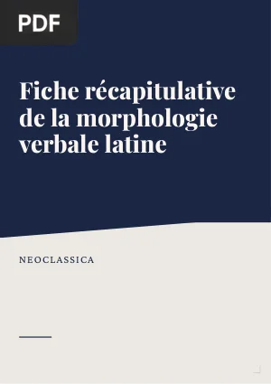 Fiche récapitulative de la morphologie verbale latine