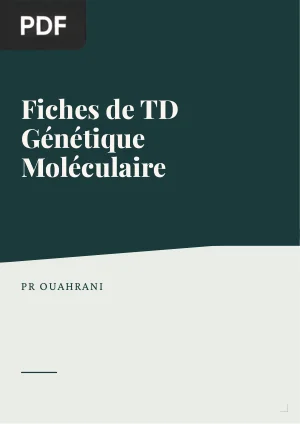 Fiches de TD Génétique Moléculaire