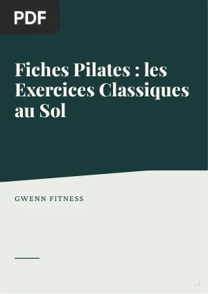 Fiches Pilates : les Exercices Classiques au Sol