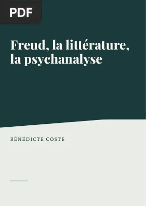 Freud, la littérature, la psychanalyse : l'éthique de la relation