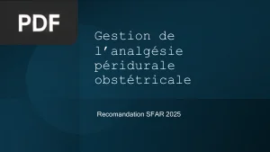 Gestion de l'Analgésie Péridurale Obstétricale : Recommandation SFAR 2025