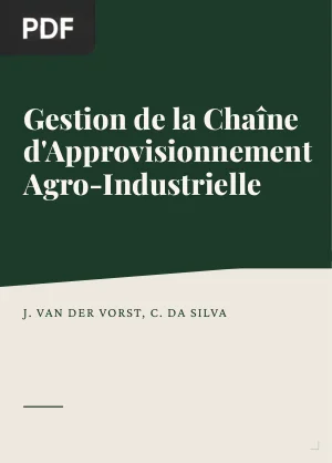 Gestion de la chaîne d’approvisionnement agro-industrielle - Concepts et applications