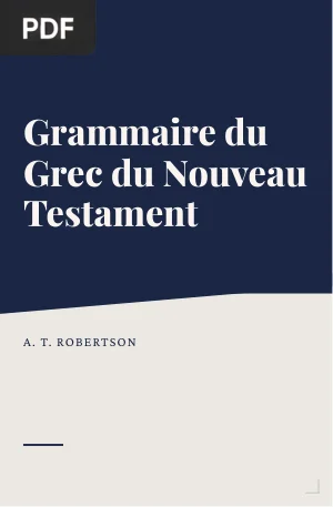 Grammaire du Grec du Nouveau Testament