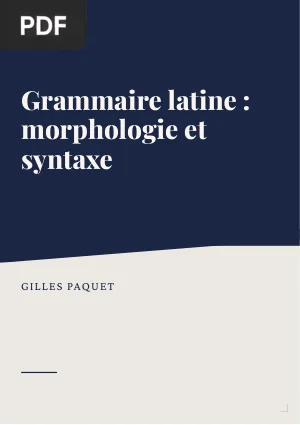 Grammaire latine : morphologie et syntaxe